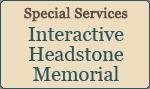 Special Services - Interactive Headstone Memorial